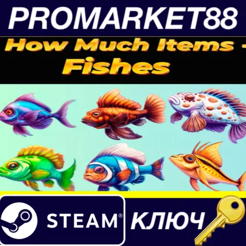 How Much Items - Fishes Steam КЛЮЧ GLOBAL