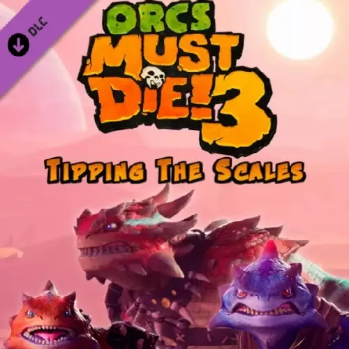 Orcs Must Die! 3 - Tipping the Scales DLC (Ключ Steam | РФ+СНГ)