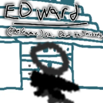Edward (The Game) Sh... Don't tell nobody. | XBOX+PC | На любой аккаунт