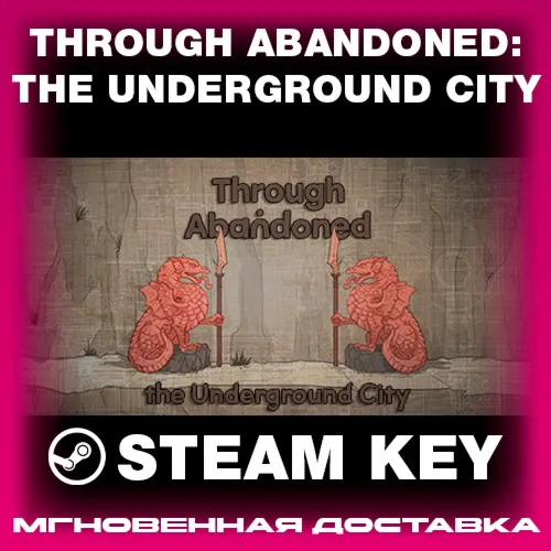 STEAM KEY - Through Abandoned: The Underground City- [РФ + REGION FREE/GLOBAL]