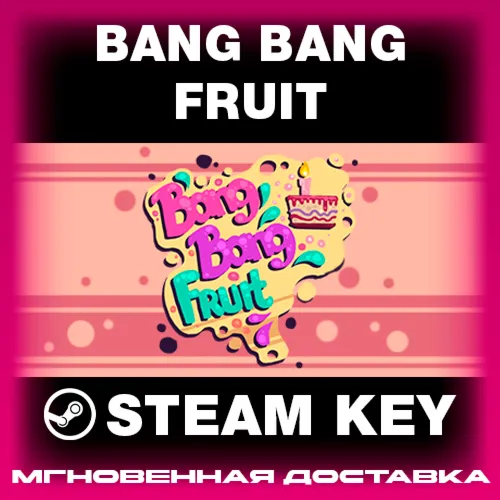 STEAM KEY - Bang Bang Fruit - [РФ + REGION FREE/GLOBAL] - Автодоставка