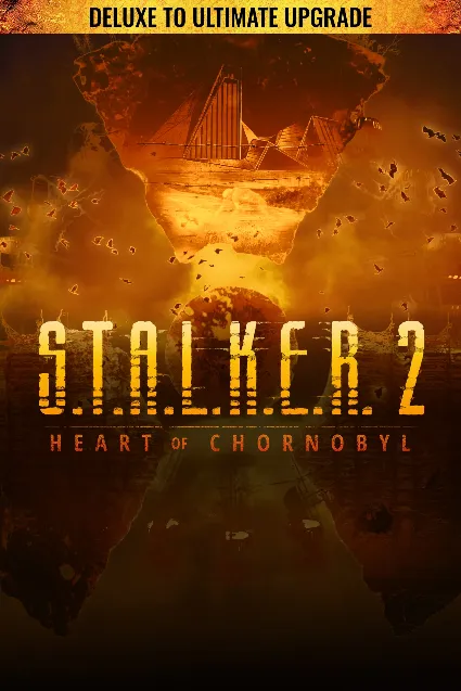 S.T.A.L.K.E.R. 2: Heart of Chornobyl — Deluxe to Ultimate Upgrade - Windows Edition |