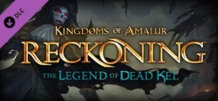 Kingdoms of Amalur: Reckoning - Legend of Dead Kel STEAM GIFT Россия ВСЕ СТРАНЫ