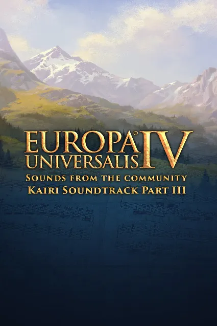 Europa Universalis IV: Sounds from the Community - Kairi Soundtrack Part III | PC | Н
