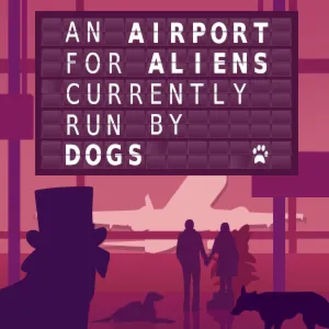 An Airport for Aliens Currently Run by Dogs | XBOX | На любой аккаунт