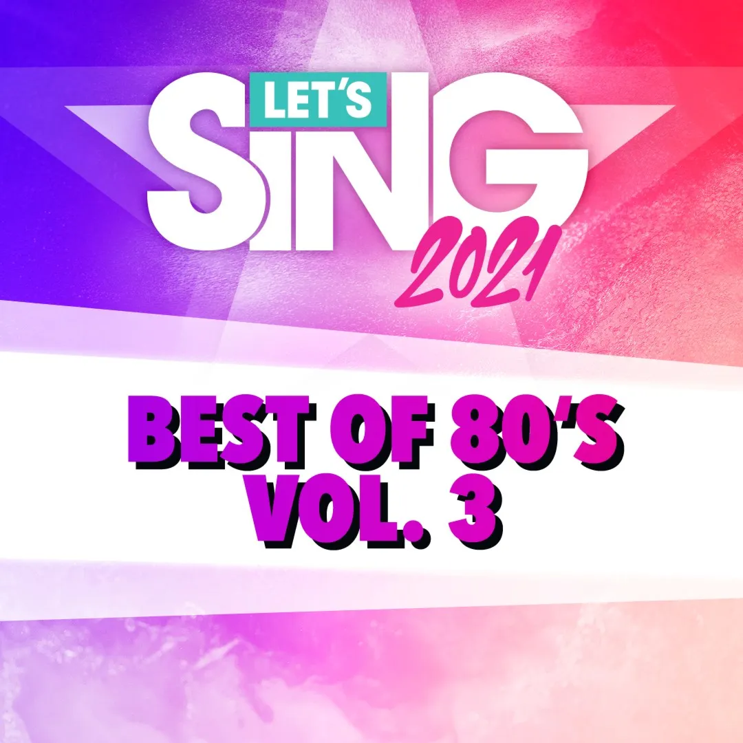 Let's Sing 2021 - Best of 80's Vol. 3 Song Pack | XBOX | На любой аккаунт