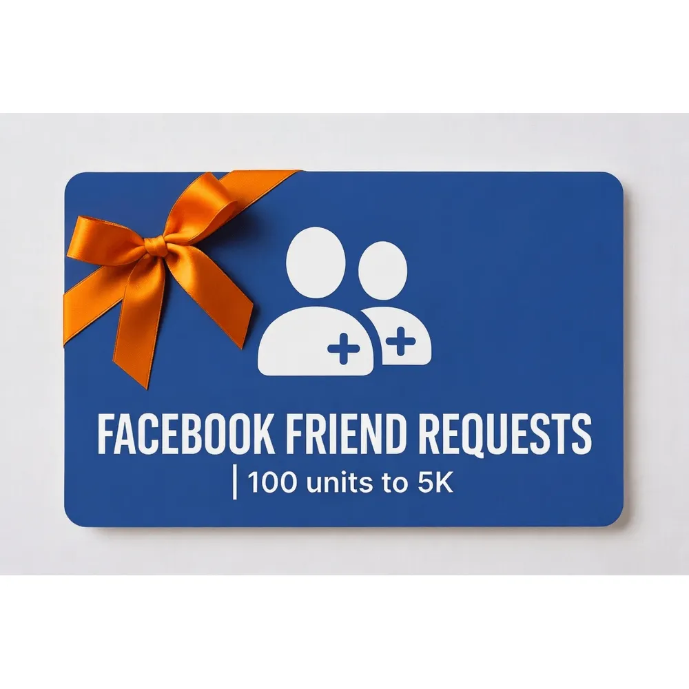 Facebook Friend Requests | 100 units to 5K | Instant Delivery *Read Description*