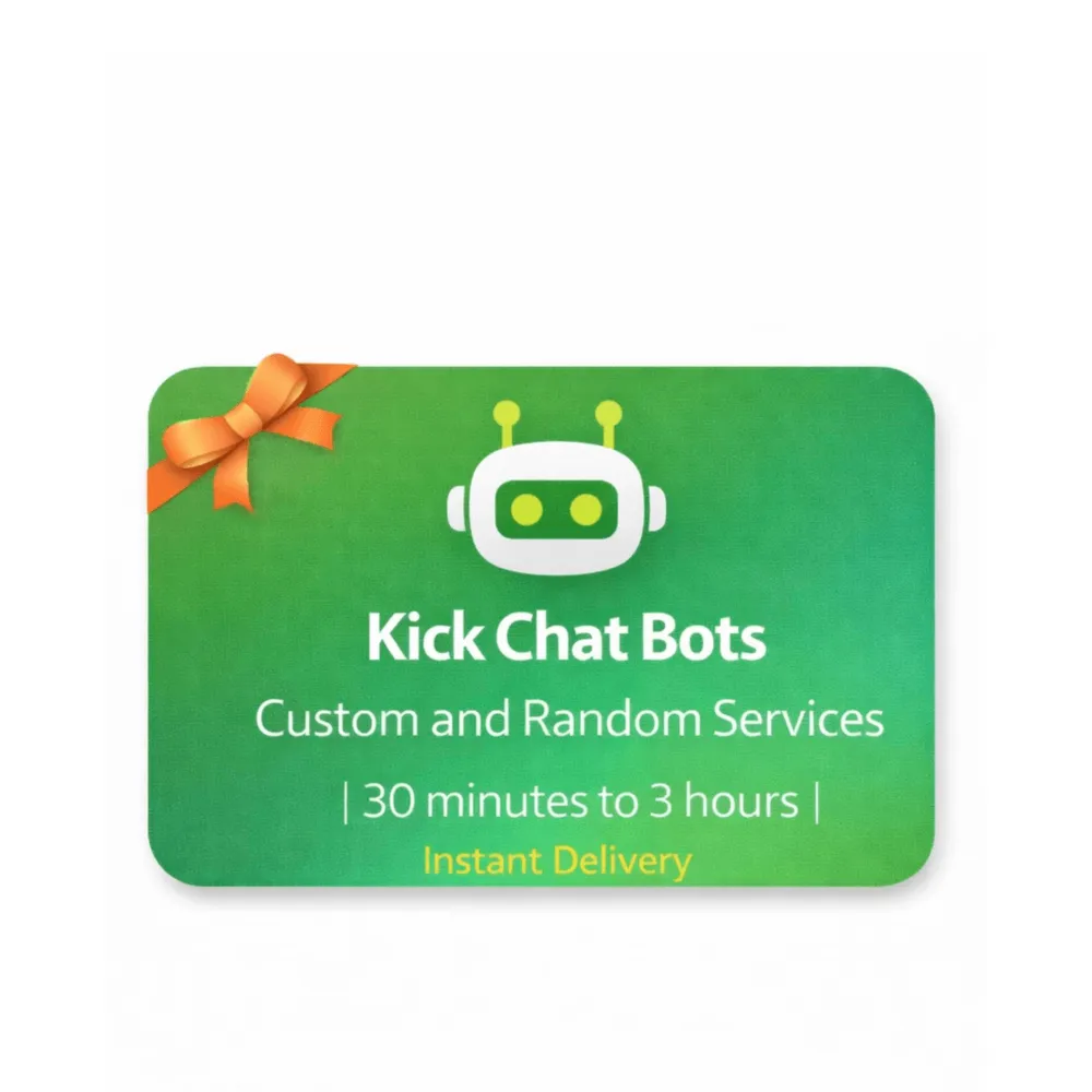 Kick Chat Bots Custom and Random Services | 30 minutes to 3 hours | Instant Delivery