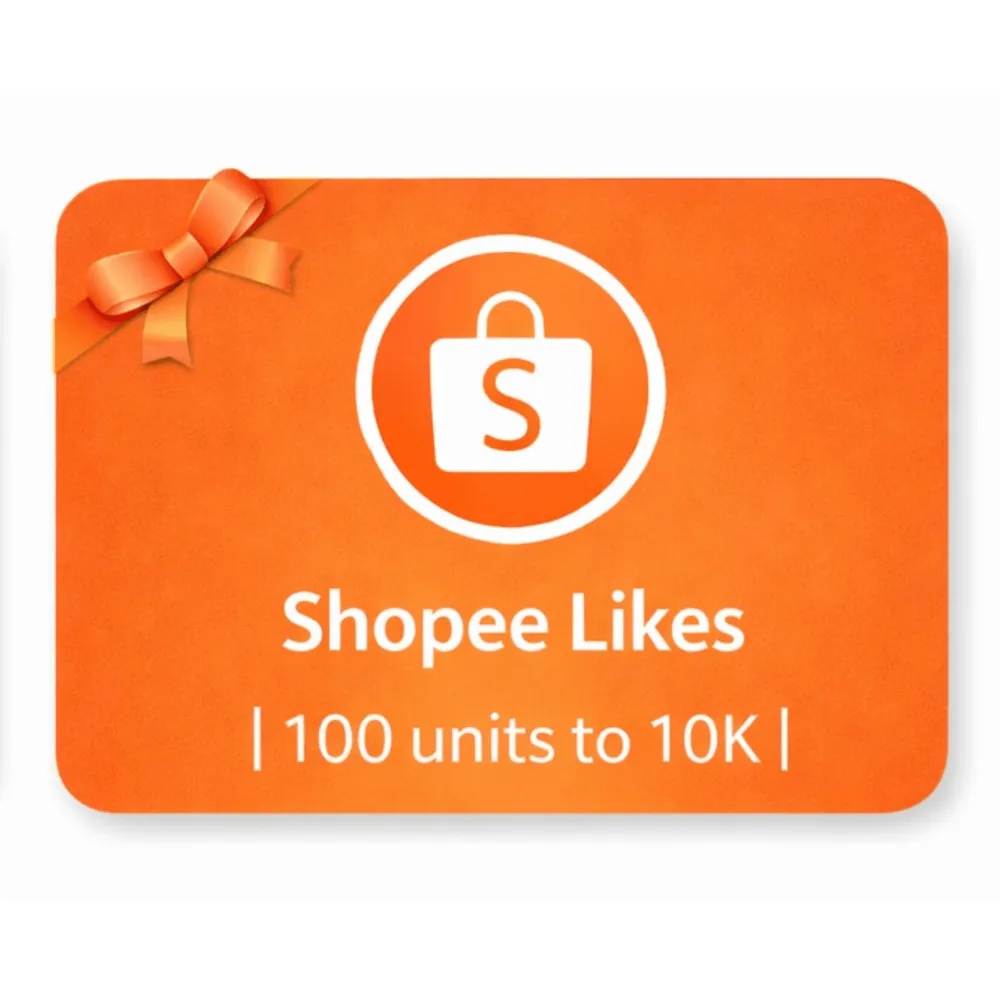 Shopee Likes | 10 units to 10K | Instant Delivery *Read Description*