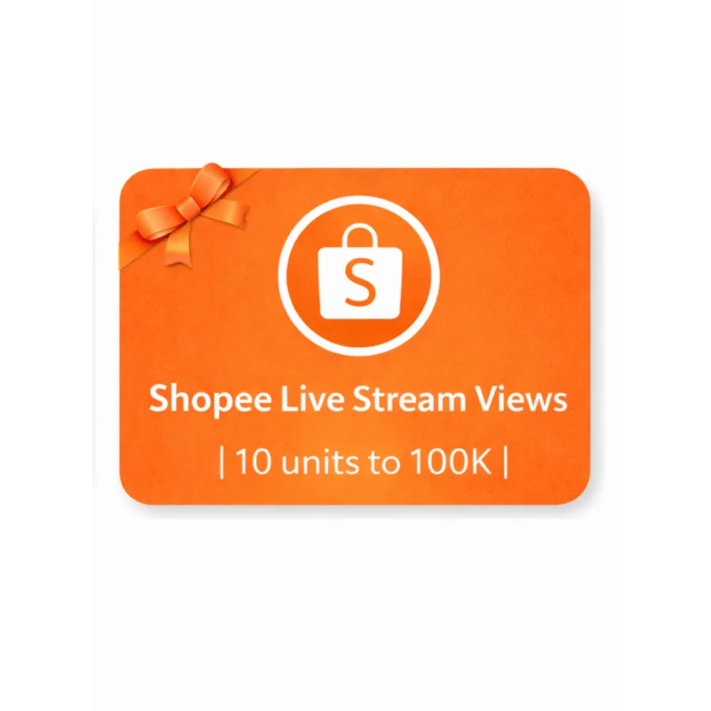 Shopee Live Stream Views | 10 units to 100K | Instant Delivery *Read Description*