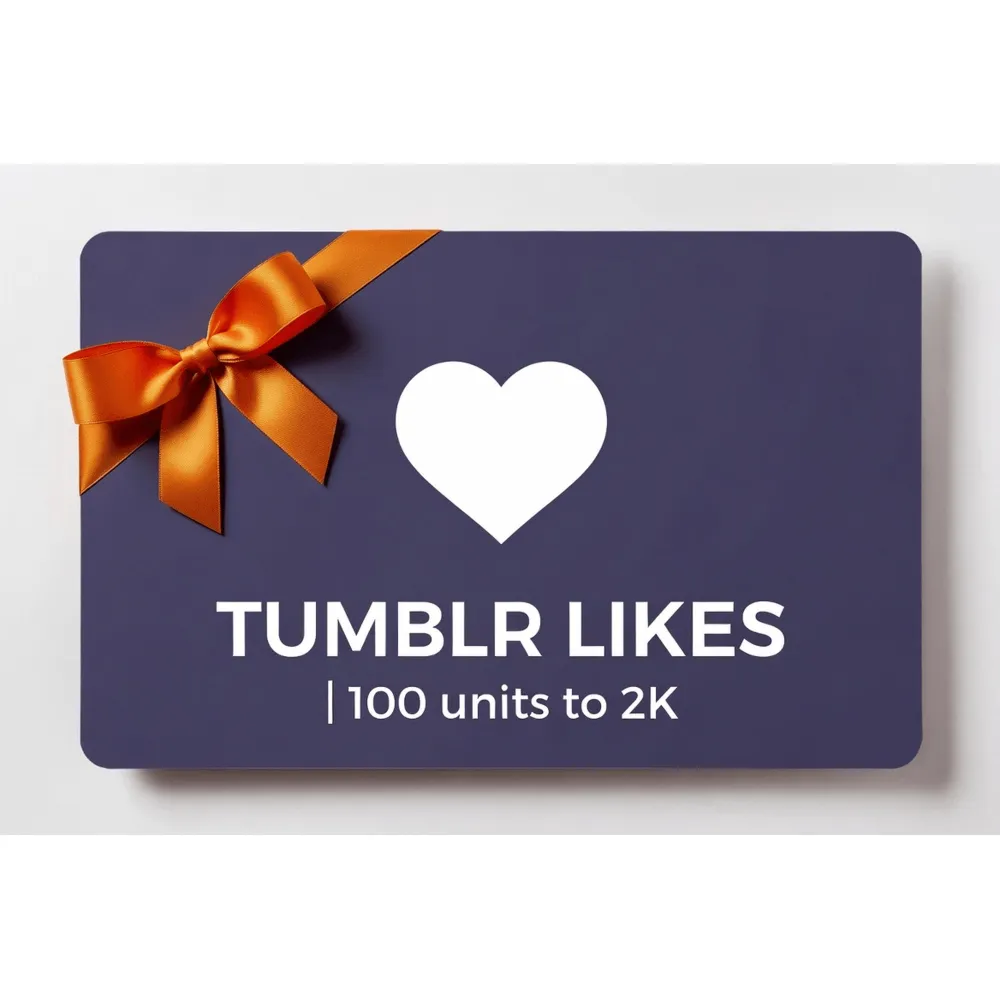 Tumblr Likes | 100 units to 2K | Instant Delivery *Read Description*