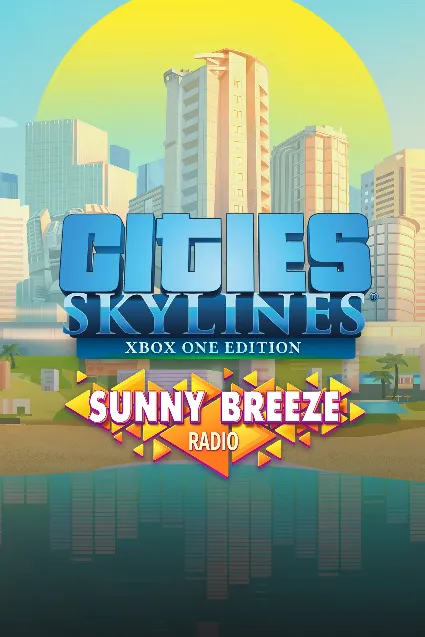 Cities: Skylines - Sunny Breeze Radio | XBOX | На любой аккаунт