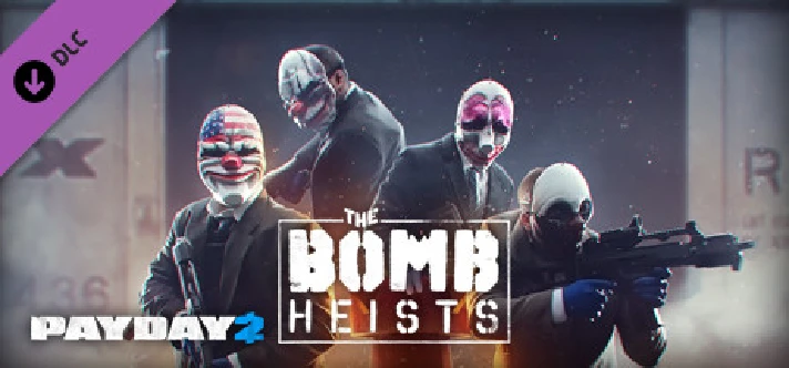 PAYDAY 2: The Bomb Heists (DLC)🎁STEAM GIFT 🔥RU/CIS