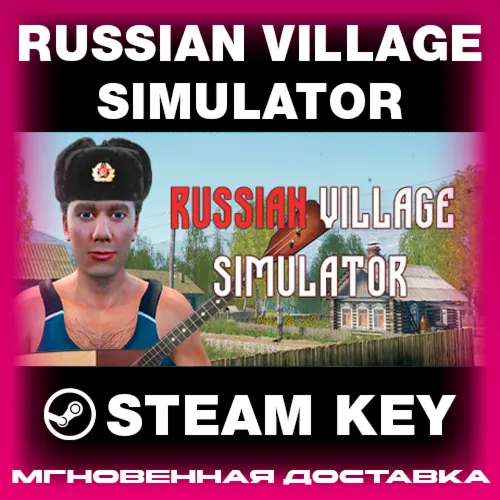 STEAM KEY - Russian Village Simulator - [РФ + REGION FREE/GLOBAL] - Автодоставка