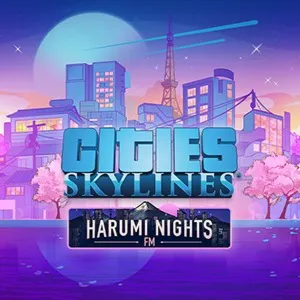 Cities: Skylines - Harumi Nights FM | PC | На любой аккаунт