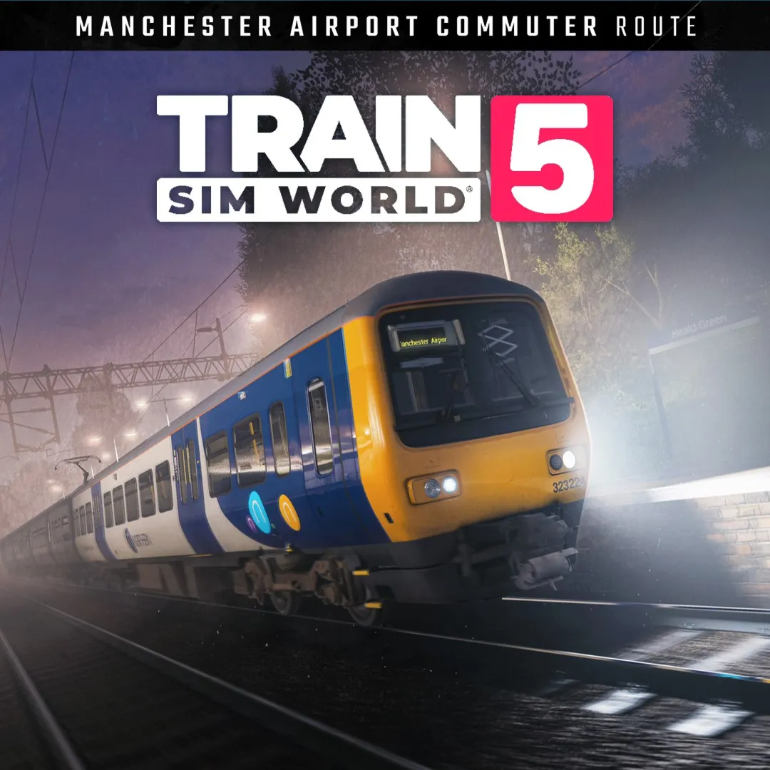 Train Sim World® 5: Manchester Airport Commuter: Manchester - Alderley Edge | XBOX+PC