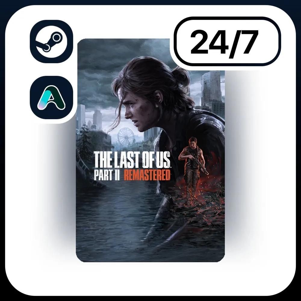 АВТО THE LAST OF US™ PART II REMASTERED \ STEAM ПОДАРКОМ ДЛЯ KZ | UA | CIS 24/7