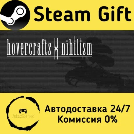  Hovercrafts x Nihilism ???? Steam Gift РФ/КЗ/др.  Автодоставка
