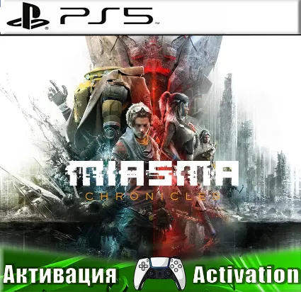 🎮 Miasma Chronicles (PS5/RUS) Активация ✅