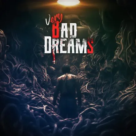 VERY BAD DREAMS - PSVR2 EXCLUSIVE EDITION (PS4/PS5)