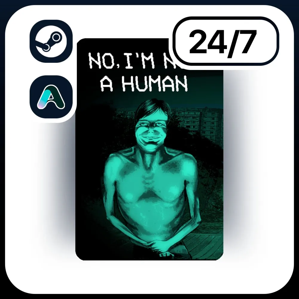 АВТО NO, I'M NOT A HUMAN \ STEAM ПОДАРКОМ ДЛЯ KZ | RU | UA | CIS 24/7