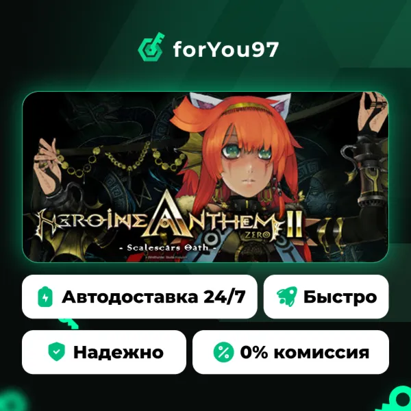 Heroine Anthem Zero 2 : Scalescars Oath · Steam Gift · АВТОДОСТАВКА