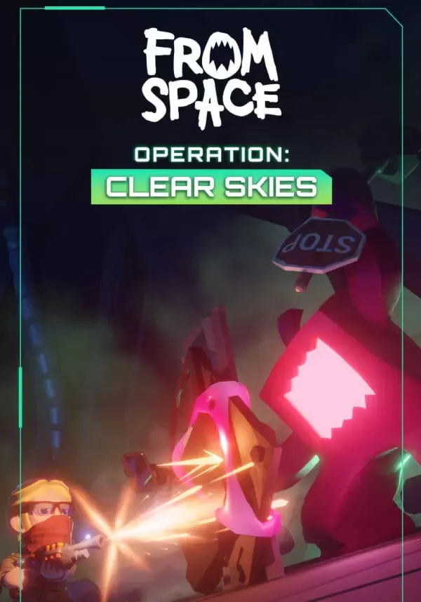  From Space – Operation Clear Skies /Steam Ключ / РФ+СНГ
