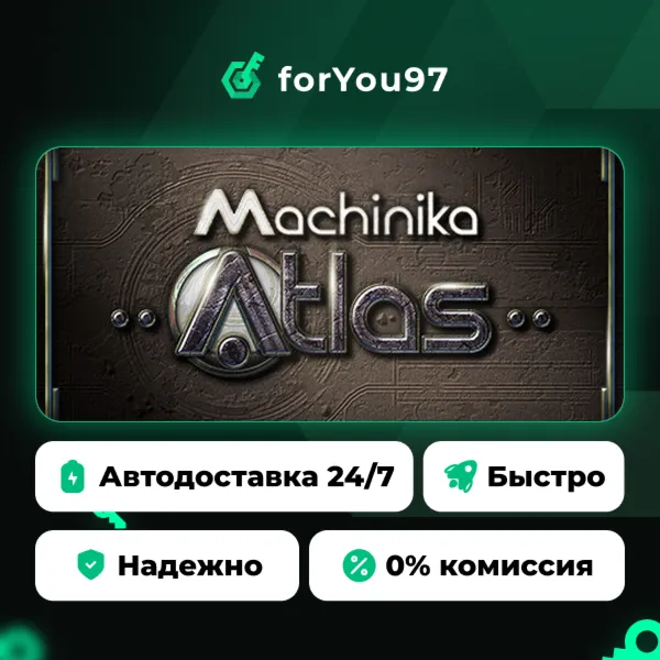 Machinika: Atlas · Steam Gift · АВТОДОСТАВКА