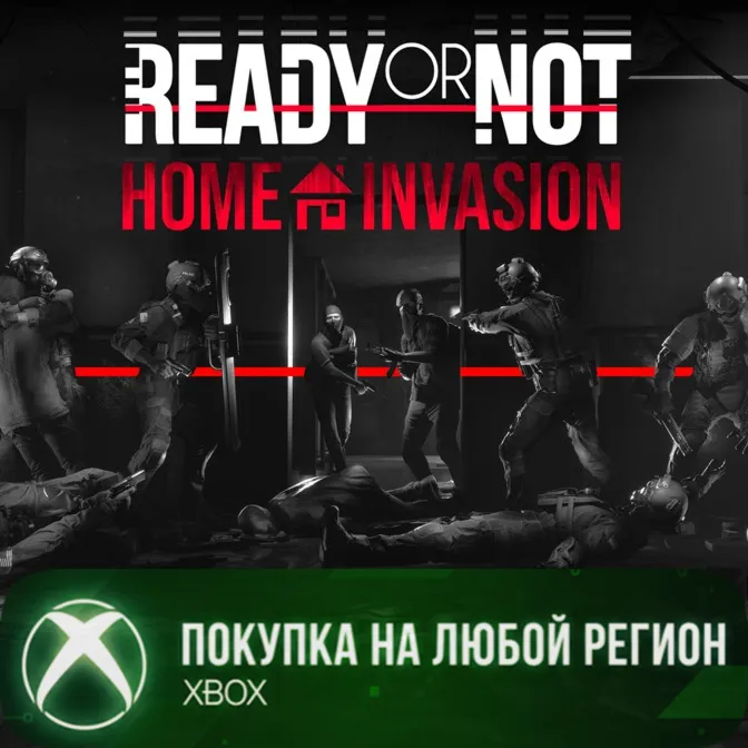 Ready or Not: Home Invasion XBOX На Любой Регион