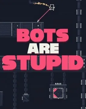  Bots Are Stupid  /Steam Ключ / РФ+СНГ