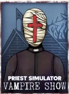  Priest Simulator: Vampire Show /Steam Ключ / РФ+СНГ