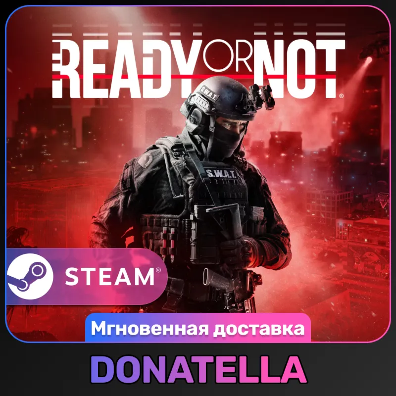 Ready or Not | РФ + СНГ | Steam | Цифровой ключ