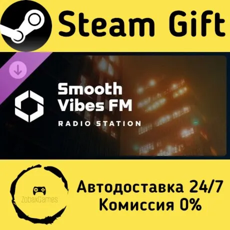  Cities: Skylines II - Smooth Vibes FM ???? Steam Gift РФ/КЗ/др.  Автодоставка