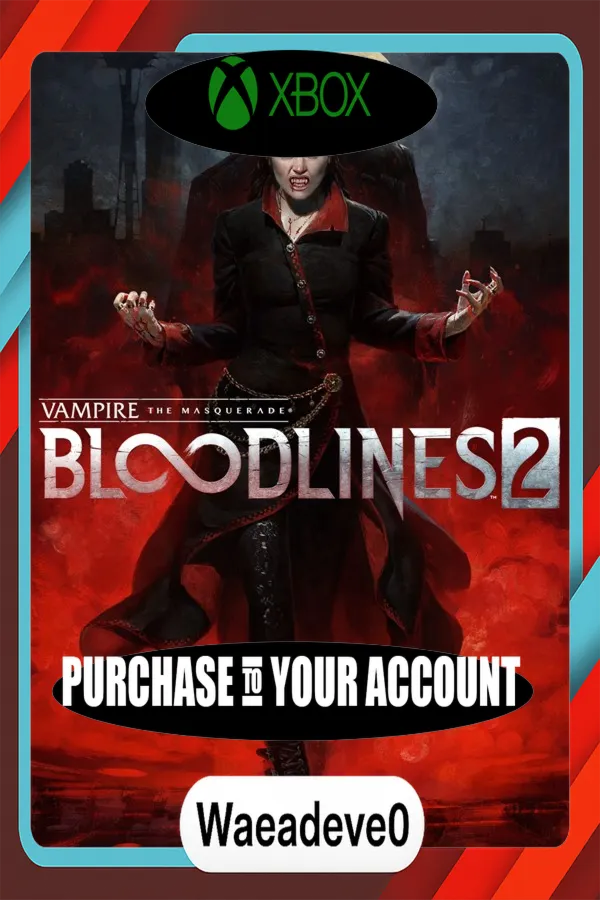 Vampire: The Masquerade® - Bloodlines™ 2 Xbox – Purchase for Your Account