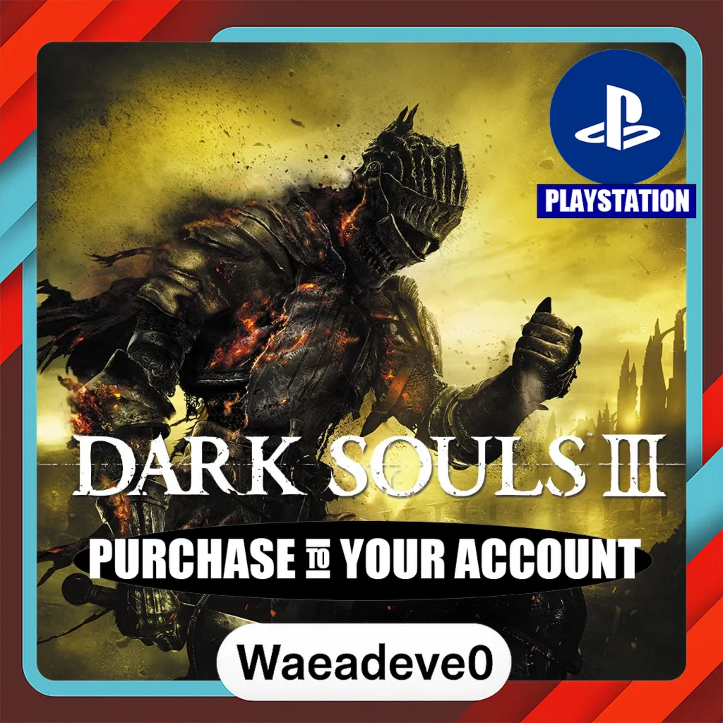 DARK SOULS™ III – PlayStation (PSN) – Purchase in Your Account