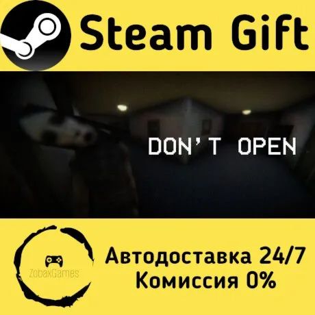  DON'T OPEN ???? Steam Gift РФ/КЗ/др.  Автодоставка