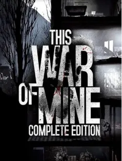  THIS WAR OF MINE: COMPLETE EDITION /Steam Ключ / Только  Европа