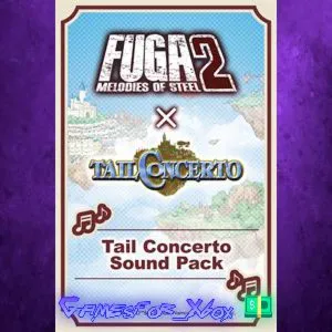 ️Fuga Melodies of Steel 2 - Tail Concerto Sound Pack XBOX DLC