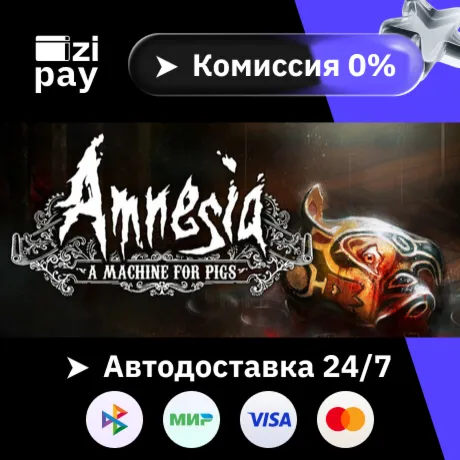Amnesia: A Machine for Pigs гифт авто РФ+МИР