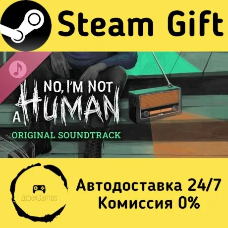  No, I'm not a Human Soundtrack ???? Steam Gift РФ/КЗ/др.  Автодоставка