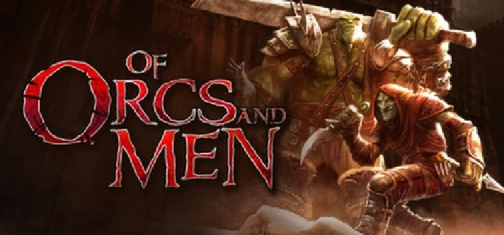 Of Orcs And Men - STEAM Key - Region Free / GLOBAL