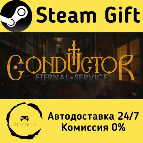  Conductor: Eternal Service ???? Steam Gift РФ/КЗ/др.  Автодоставка