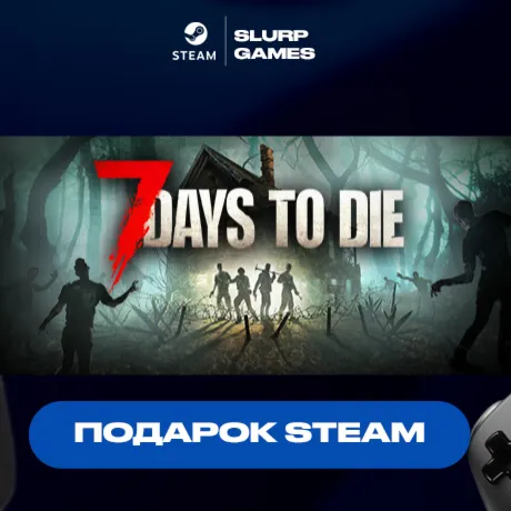 7 Days to Die STEAM GIFT