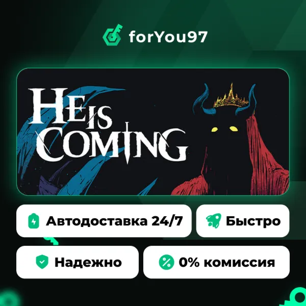 He is Coming · Steam Gift · АВТОДОСТАВКА