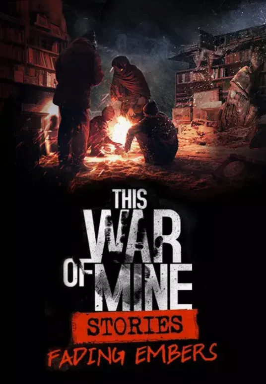  This War Of Mine: Stories - Fading Embers (Ep, 3)/Steam Ключ / Только Европа