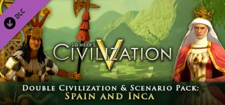 Civilization V - Civ and Scenario Double Pack: Spain and Inca (Steam Gift RU