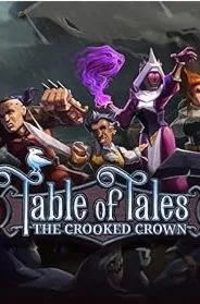  Table of Tales: The Crooked Crown  /Steam Ключ / Весь мир