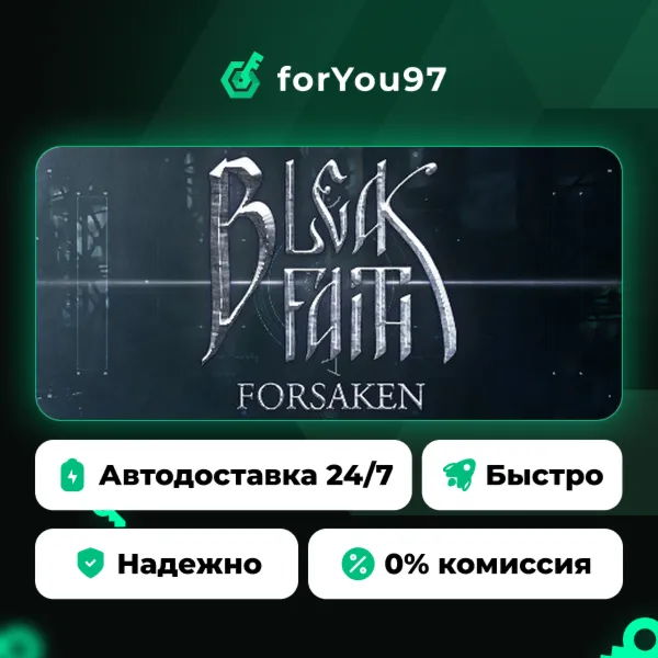 Bleak Faith: Forsaken · Steam Gift · АВТОДОСТАВКА