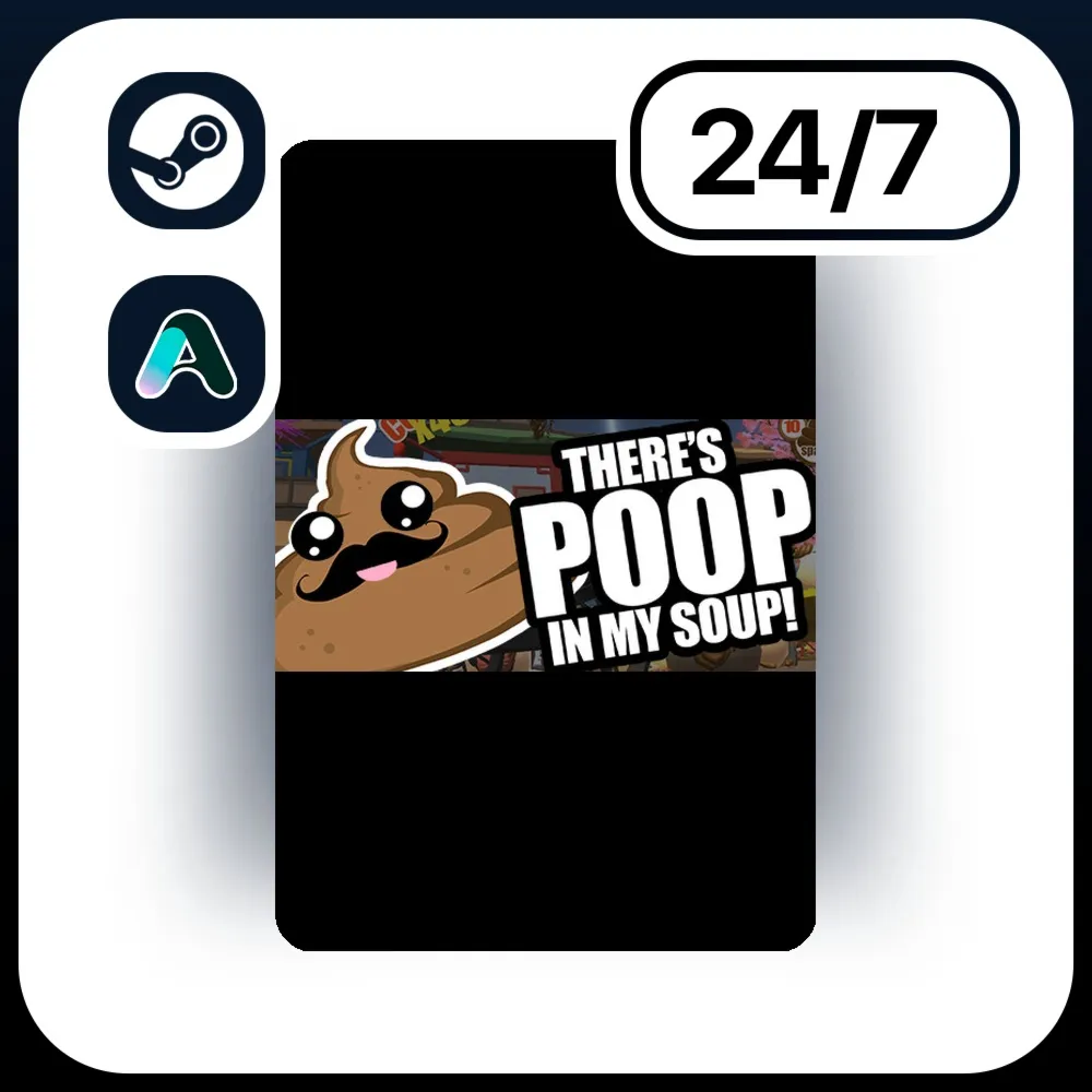 АВТО THERE'S POOP IN MY SOUP \ STEAM ПОДАРКОМ ДЛЯ KZ | RU | UA | CIS 24/7