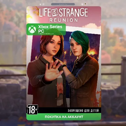 🎮 Life is Strange: Reunion (Xbox + PC)
